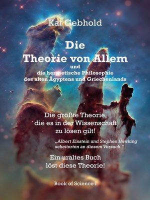 cover image of Die Theorie von Allem und die hermetische Philosophie des alten Ägyptens und Griechenlands